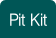 Pit Kit.